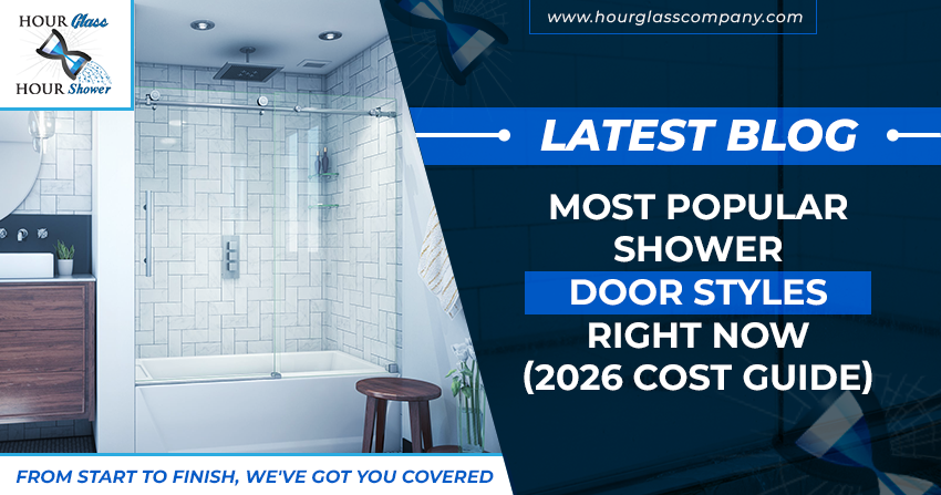 Most Popular Shower Door Styles
